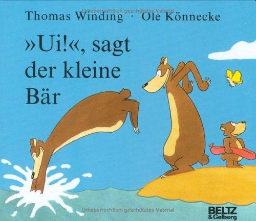 Ui!, sagt der kleine Bär