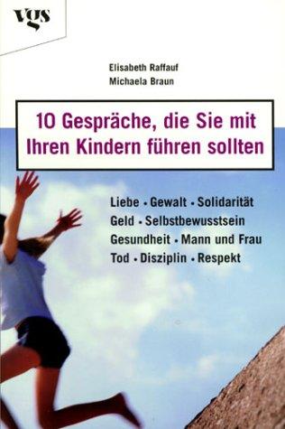 10 Gespräche, die Sie mit Ihren Kindern führen sollten