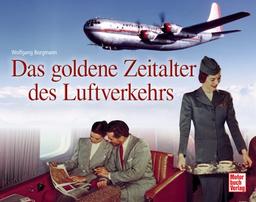 Das goldene Zeitalter des Luftverkehrs