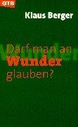 Darf man an Wunder glauben?