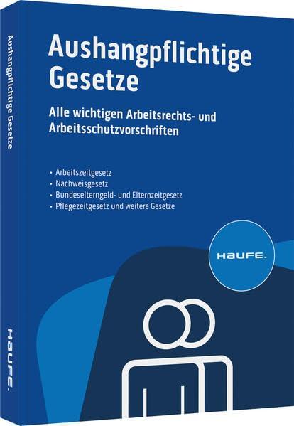 Aushangpflichtige Gesetze: Alle wichtigen Arbeitsschutzvorschriften 2023 schnell und bequem erfüllen