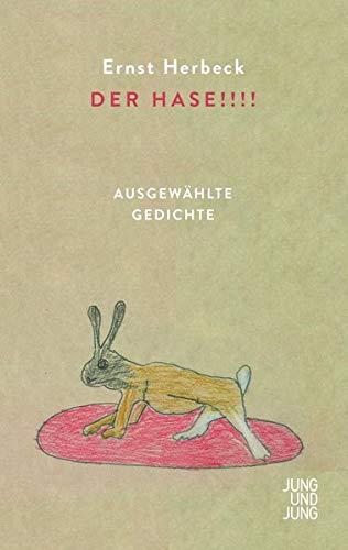 Der Hase!!!!: Ausgewählte Gedichte. Erweiterte Neuauflage