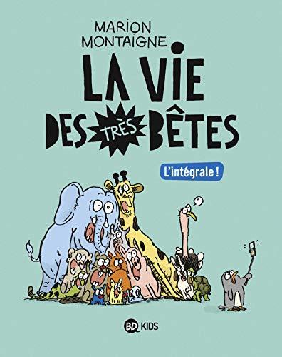 La vie des très bêtes : l'intégrale !