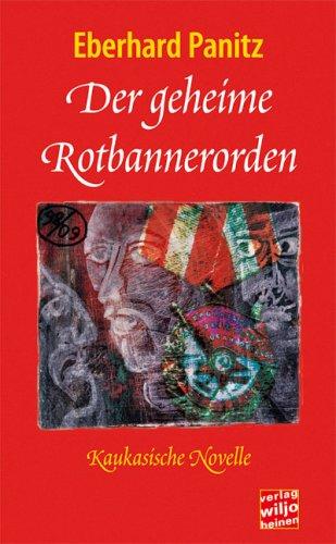 Der geheime Rotbannerorden: Kaukasische Novelle