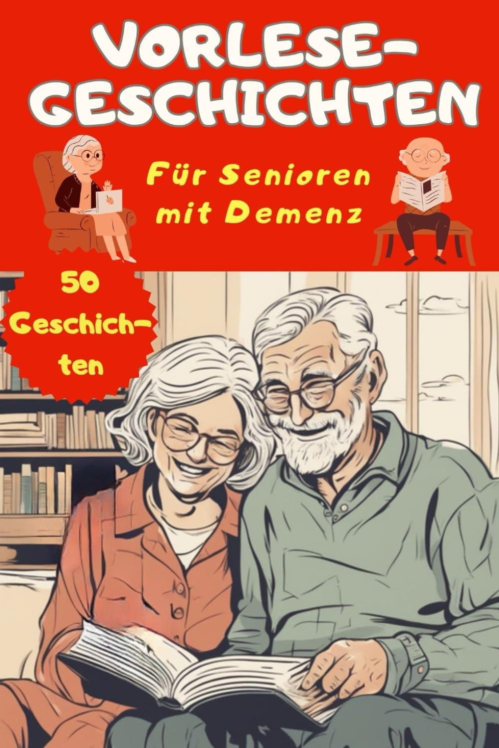 Vertraute Geschichten für Menschen mit Demenz zum Vorlesen – 50 wunderschöne Kurzgeschichten für Demenzkranke zum Wecken von Erinnerungen: Das ... Rätselbuch mit Kreuzworträtsel + mehr