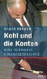 Kohl und die Konten. Eine schwarze Finanzgeschichte.