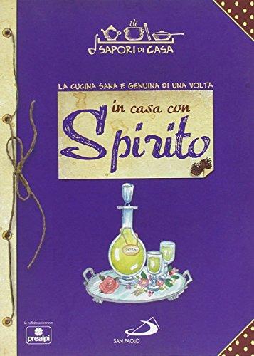 In casa con spirito. Sapori di casa