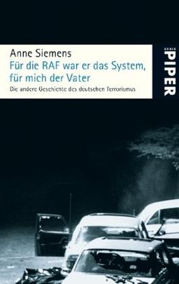 Für die RAF war er das System, für mich der Vater: Die andere Geschichte des deutschen Terrorismus