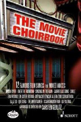 The Movie Choirbook: 12 bekannte Filmmelodien. gemischter Chor. Chorpartitur.