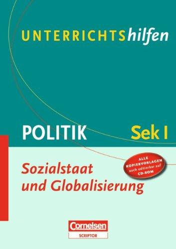 Sozialstaat und Globalisierung: Sekundarstufe I. Verlaufsplanungen und Kopiervorlagen mit CD-ROM