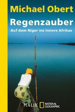 Regenzauber: Auf dem Niger ins Innere Afrikas