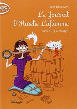 Le journal d'Aurélie Laflamme. Vol. 6. Ca déménage !