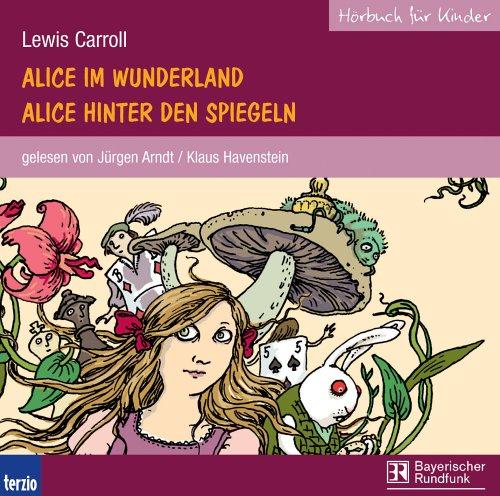 Alice im Wunderland / Alice hinter den Spiegeln. 6 Audio-CDs