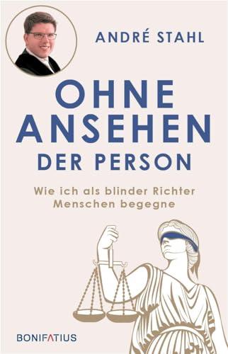 Ohne Ansehen der Person: Wie ich als blinder Richter Menschen begegne: Ohne Ansehen der Person. Wie ich als blinder Richter Menschen begegne. Meine ... mein Berufswunsch zur Berufung. Biografie