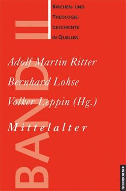 Kirchen- und Theologiegeschichte in Quellen 2. Mittelalter