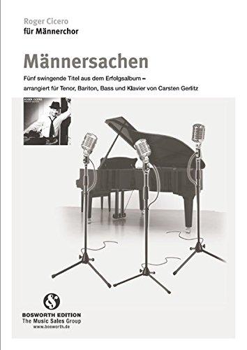 Männersachen: Fünf swingende Titel aus dem Erfolgsalbum - arrangiert für Tenor, Bariton, Bass und Klavier von Carsten Gerlitz