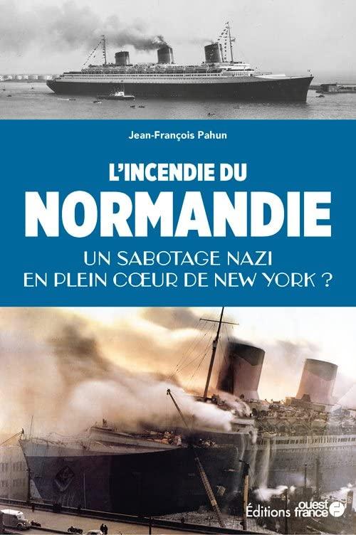 L'incendie du Normandie : un sabotage nazi en plein coeur de New York ?