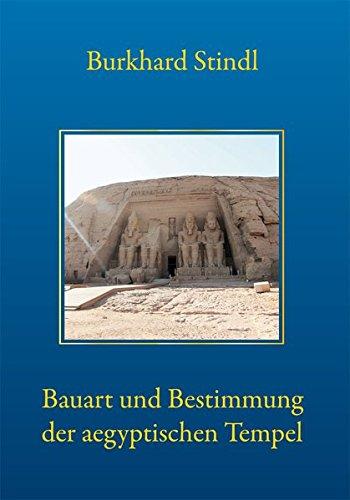 Bauart und Bestimmung der aegyptischen Tempel