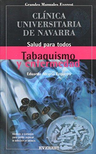 Tabaquismo y enfermedad: Motivos y consejos para oder superar la adicción al tabaco. (Manuales de la Clínica Universitaria de Navarra)