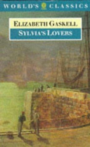 Sylvia's Lovers (Oxford World's Classics)