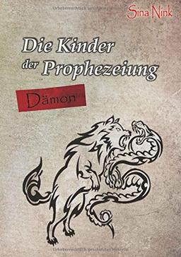 Die Kinder der Prophezeiung: Dämon