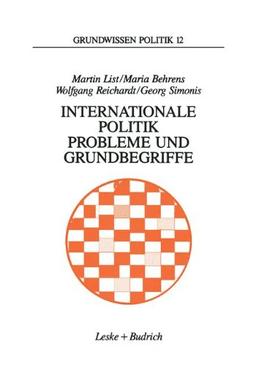 Internationale Politik - Probleme und Grundbegriffe (Grundwissen Politik)