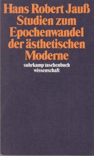 Studien zum Epochenwandel der ästhetischen Moderne