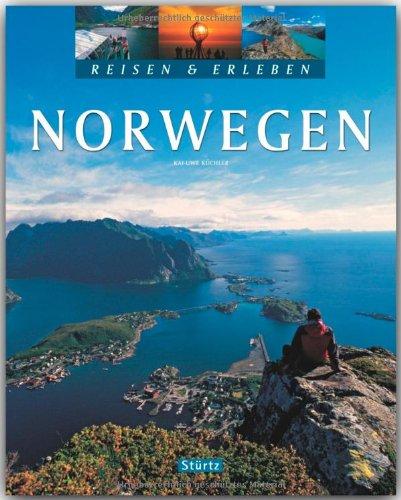 Reisen & Erleben - NORWEGEN - Ein Bildband mit über 200 Bildern auf 128 Seiten - STÜRTZ Verlag