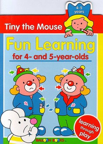 Tiny the Mouse Fun Learning for 4-And 5-Year-Olds (Balloon)