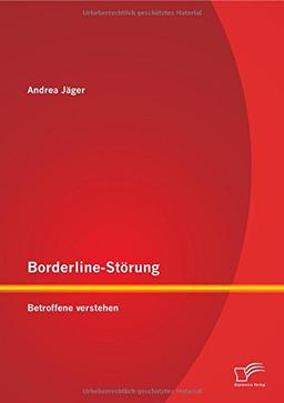 Borderline-Störung: Betroffene verstehen