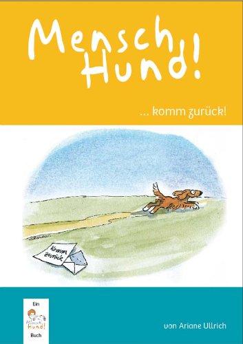 MenschHund!... komm zurück!