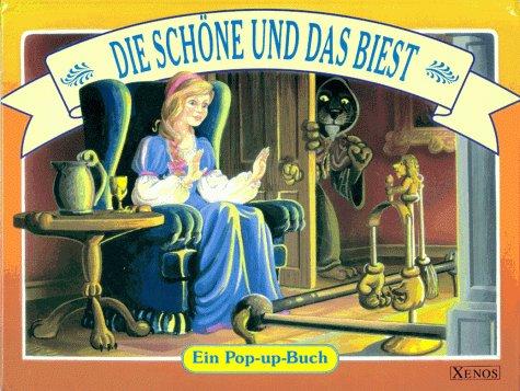 Die Schöne und das Biest. Ein Pop- Up- Buch