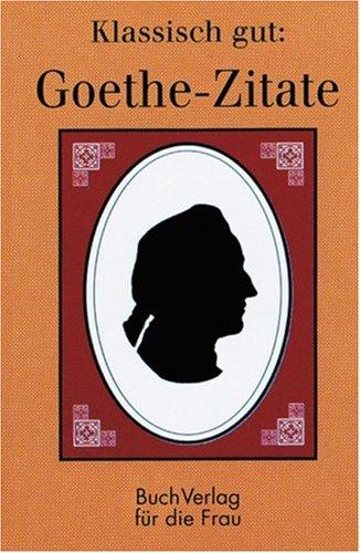 Klassisch gut: Goethe-Zitate