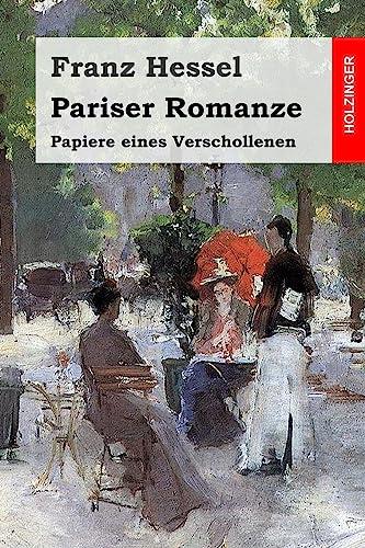 Pariser Romanze: Papiere eines Verschollenen