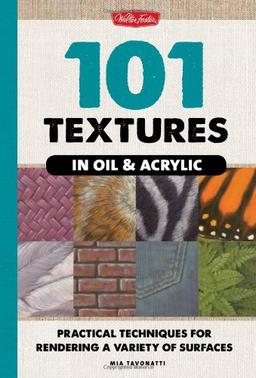 101 Textures in Oil & Acrylic