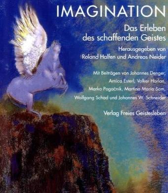 Imagination. Das Erleben des schaffenden Geistes