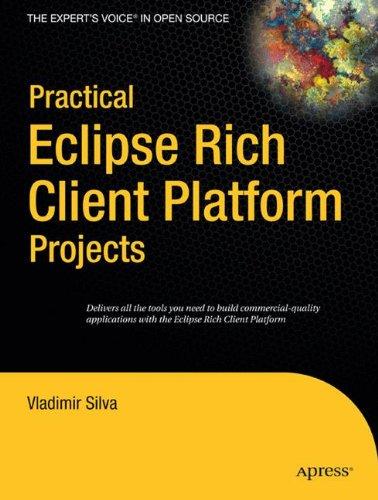 Practical Eclipse Rich Client Platform Projects (Expert's Voice in Open Source)