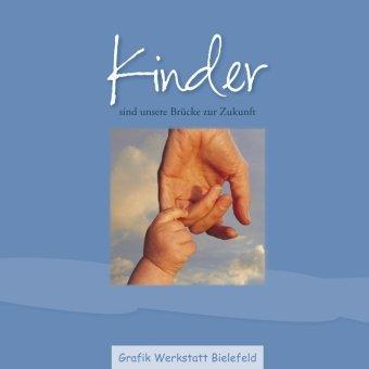 Kinder: Sind unsere Brücke zur Zukunft