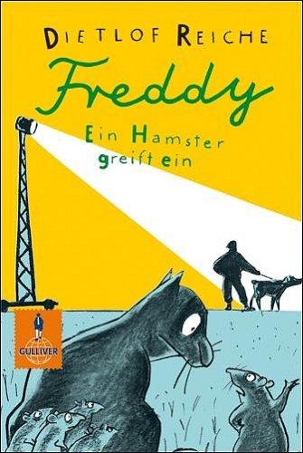 Freddy. Ein Hamster greift ein: Roman (Gulliver)