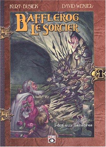 Bafflerog le sorcier. Vol. 2. Face aux ténèbres