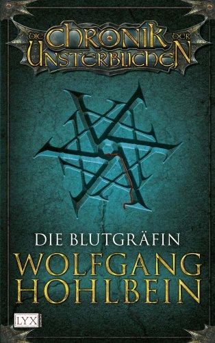 Die Chronik der Unsterblichen 6: Die Blutgräfin