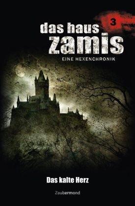 Das Haus Zamis 03. Das kalte Herz