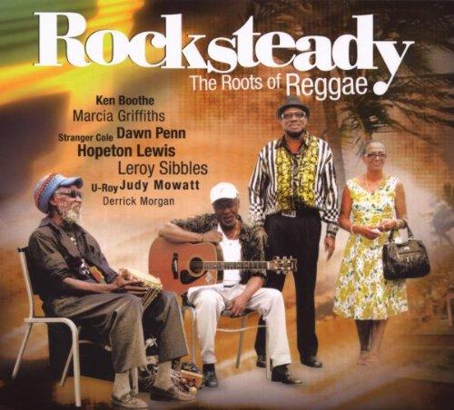 Rocksteady - The Roots of Reggae