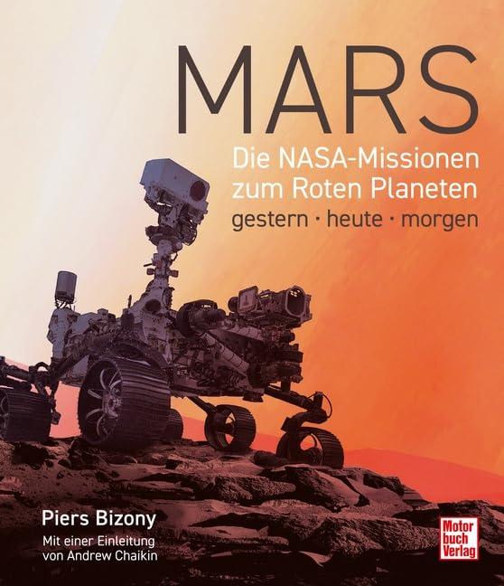 Mars: Die NASA-Missionen zum Roten Planeten gestern - heute - morgen