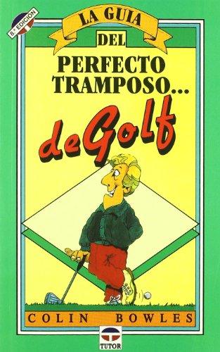 La guía del perfecto tramposo del golf