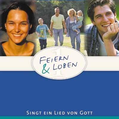 Feiern & Loben 1: Singt ein Lied von Gott