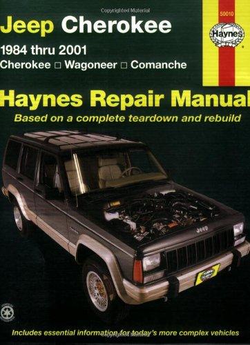 Jeep Cherokee 1984 Thru 2001: Cherokee, Wagoneer, Comanche Haynes Repair Manual