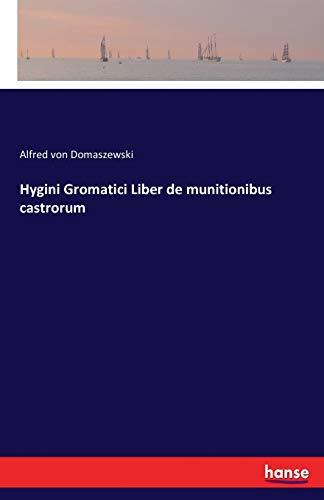 Hygini Gromatici: Liber de munitionibus castrorum