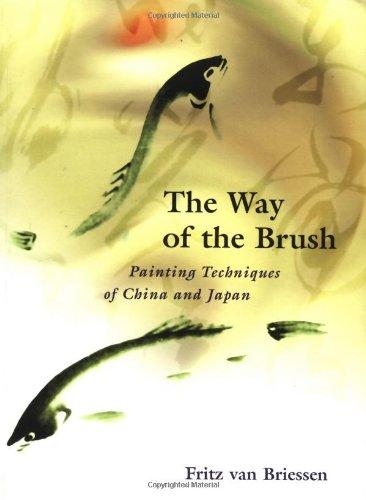 The Way of the Brush: Painting Techniques of China and Japan