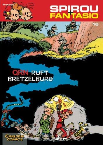 Spirou & Fantasio, Band 16: QRN ruft Bretzelburg: (Neuedition)